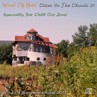 Wind Of Buri - Cities In The Clouds - Specially for 'Chill Out Zone' (CD 31)