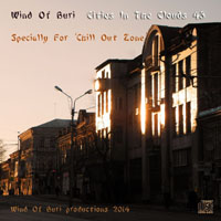Wind Of Buri - Cities In The Clouds - Specially for 'Chill Out Zone'  (CD 43)