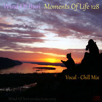Wind Of Buri - Moments Of Life, Vol. 128: Vocal - Chill Mix (CD 1)