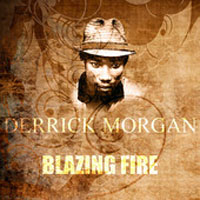 Morgan, Derrick - Blazing Fire, Vol. I & II