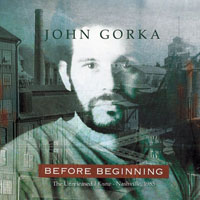 Gorka, John - Before Beginning