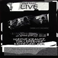 Krantz, Wayne - Your Basic Live (CD 1)