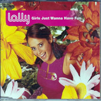 Lolly - Girls Just Wanna Have Fun (CD Maxi)