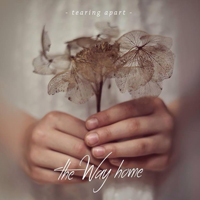 The Way Home - Tearing Apart