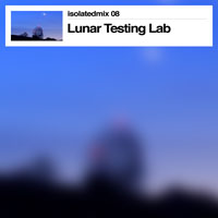 Strangely Isolated Place - Isolatedmix 08 - Lunar Testing Lab