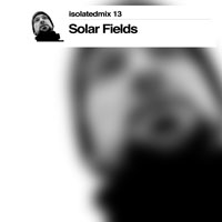 Strangely Isolated Place - Isolatedmix 13 - Solar Fields (CD 1)