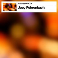Strangely Isolated Place - Isolatedmix 14 - Joey Fehrenbach