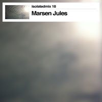 Strangely Isolated Place - Isolatedmix 18 - Marsen Jules