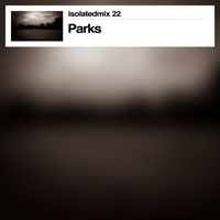 Strangely Isolated Place - Isolatedmix 22 - Parks (CD 1)