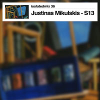 Strangely Isolated Place - Isolatedmix 36 - Justinas Mikulskis