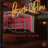 D'Rivera, Paquito - Havana Cafe
