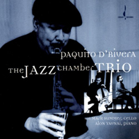 D'Rivera, Paquito - The Jazz Chamber Trio