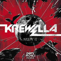 Krewella - Killin' It (Dirtyphonics Remix) [Single]