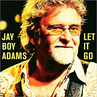 Jay Boy Adams - Let It Go