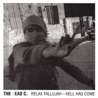 The Dead C - Relax Fallujah/Hell Has Come (Single)