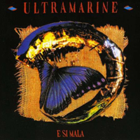 Ultramarine (FRA) - E Si Mala