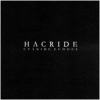 Hacride - Cyanide Echoes (EP)