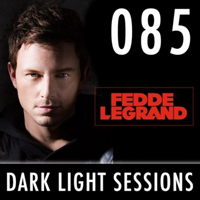 Fedde Le Grand - Dark Light Sesssions (Radioshow) - Dark Light Sessions 085 (27-03-2014)