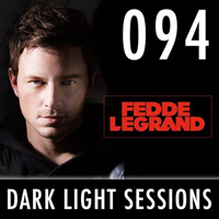 Fedde Le Grand - Dark Light Sesssions (Radioshow) - Dark Light Sessions 094 (26-05-2014)