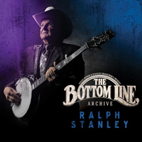 Stanley, Ralph - The Bottom Line Archive Series