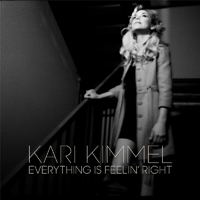 Kari Kimmel - Everything Is Feelin' Right