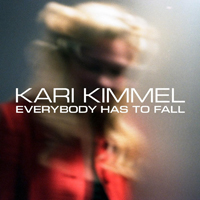 Kari Kimmel - Everybody Has to Fall (Single)