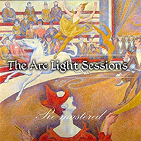 Arc Light Sessions - Remastered