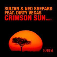 Sultan & Ned Shepard - Crimson Sun (Part 1) (Feat.)