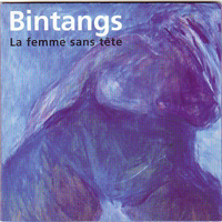 Bintangs - La Femme Sans Tete