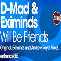 Andrew Rayel - D-Mad & Eximinds - Will Be Friends (Andrew Rayel Remix) [Single]