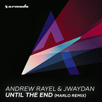 Andrew Rayel - Until The End (MaRLo Remix) [Single]
