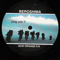 Beroshima - Plug You !! (12'' Single)