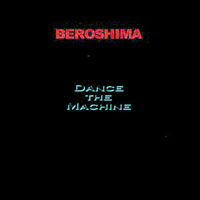 Beroshima - Dance The Machine (12'' Single)