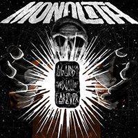 Monolith (USA, CA) - Against the Wall of Forever