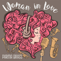 Parma Brass - Woman In Love