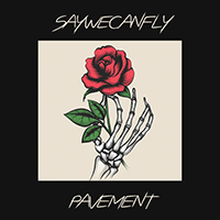 SayWeCanFly - Pavement (Single)