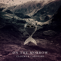 On The Morrow - Clocks & Cadavers