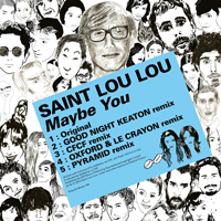 Say Lou Lou - Maybe You (Remixes)