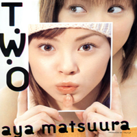 Matsuura, Aya - T.W.O