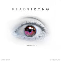 Headstrong - Timeless, Part I (CD 1)