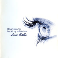 Headstrong - Love Calls (Remixes) 
