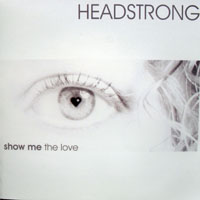 Headstrong - Show Me The Love (EP) 