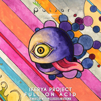 Ikerya Project - Full On Acid