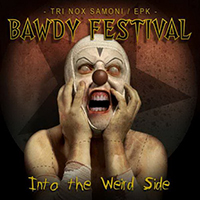 Bawdy Festival - Into The Weird Side (EP)