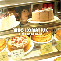 Komatsu, Miho - Komatsu Miho 8 -A Piece Of Cake-