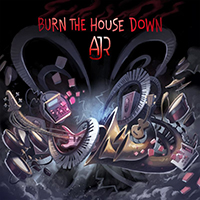 AJR - Burn the House Down (Single)