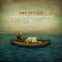 Speace, Amy - How To Sleep In A Stormy Boat