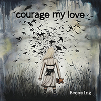 Courage My Love - Becoming (EP)