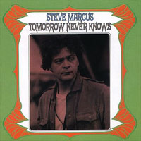 Marcus, Steve - Tomorrow Never Knows (Remastered 2003)