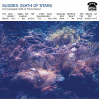Sudden Death Of Stars - All Unrevealed Parts Of The Unknown